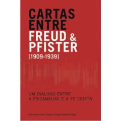 CARTAS ENTRE FREUD & PFISTER 1909-1939 - COD 00870 CARTAS ENTRE FREUD & PFISTER 1909-1939 - COD 00870